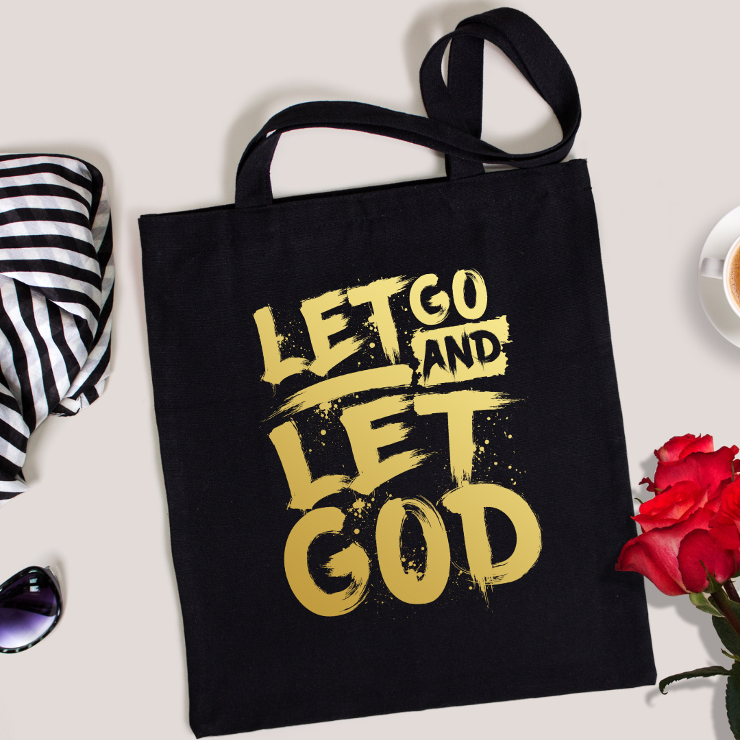 Let Go and Let God Tote