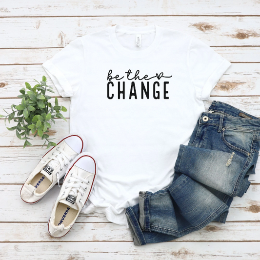 Be The Change Short Sleeve T-Shirt